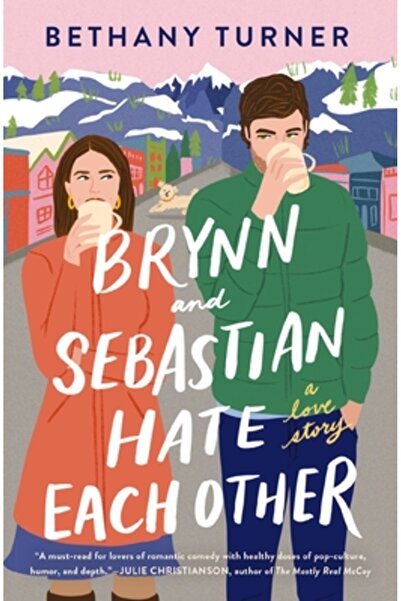 Thomas Nelson Pub Brynn și Sebastian se urăsc: O poveste de dragoste