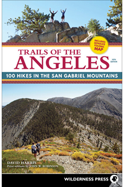 Wilderness Pr Traseele din Munții Angeles: 100 de drumeții în Munții San Gabriel