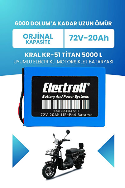 ELECTROLL Kral Kr-51 Titan 5000 L Uyumlu Batarya LiFePO4 72V 20Ah Elektrikli ...