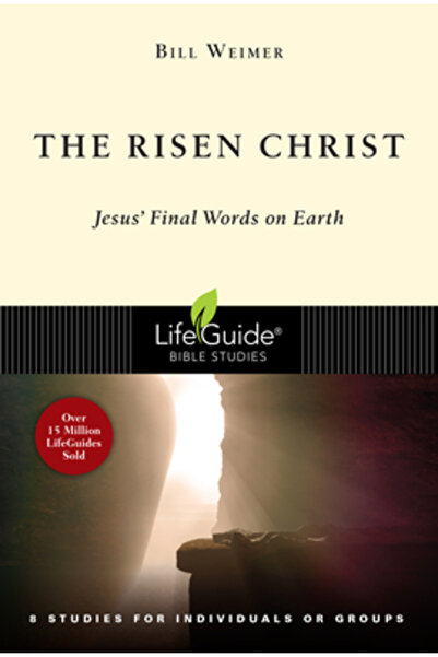 Inter Varsity Pr The Risen Christ: Jesus' Final Words on Earth