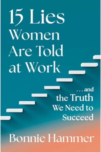 Atria 15 minciuni spuse femeilor la locul de muncă: ...și adevărul de care av...