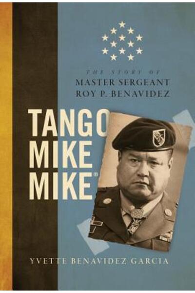 INDEPENDENT CAT Tango Mike Mike: Povestea sergentului major Roy P. Benavidez