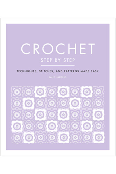 Dk Pub Croșetat pas cu pas: Tehnici, cusături și modele ușor de realizat