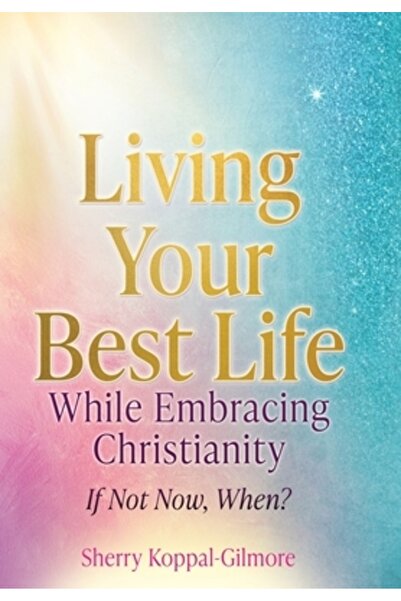 Xulon Pr Trăind cea mai bună viață a ta îmbrățișând creștinismul: Dacă nu acu...