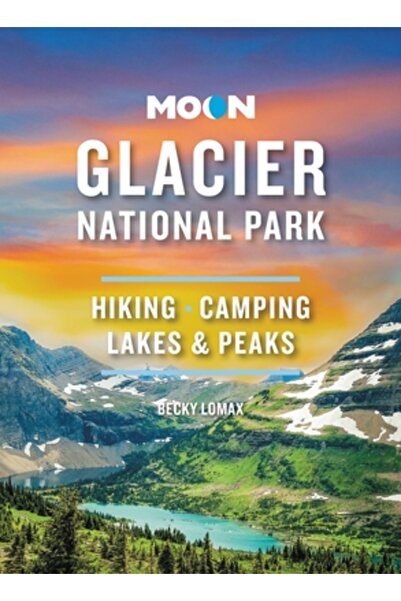 Avalon Travel Publ Parcul Național Moon Glacier: Drumeții, Camping, Lacuri și...