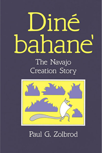 Univ Of New Mexico Pr Din Bahane': The Navajo Creation Story
