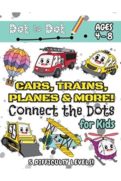 SF CLASSİC Mașini, trenuri, avioane și multe altele - Unește punctele pentru copii: (vârste 4-8) Caiet de activități Dot to Dots pentru copii
