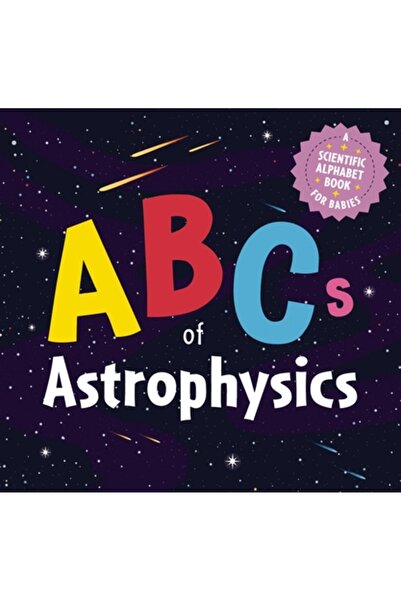 Applesauce Pr ABC-ul astrofizicii: O carte cu alfabet științific pentru bebeluși