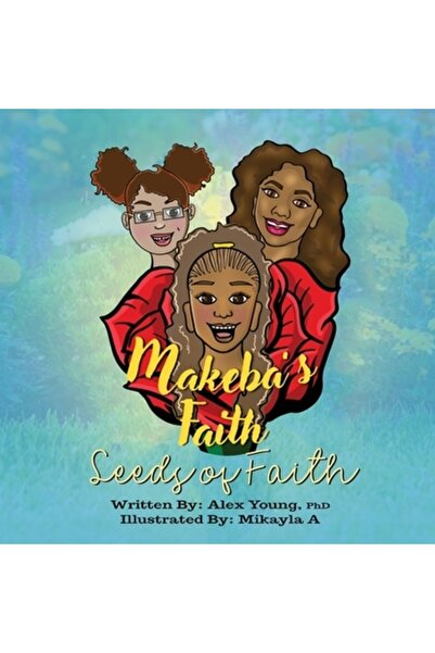 Bookbaby Credința lui Makeba: Semințe de credință