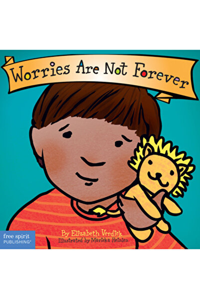 Free Spirit Publishing Inc.,U.S. Grijile nu sunt veșnice