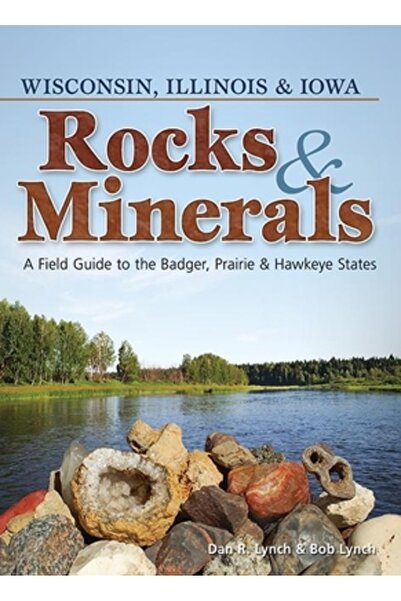 Univ Of California Pr Roci și minerale din Wisconsin, Illinois și Iowa: Un gh...