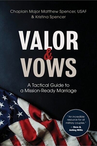 INDEPENDENT CAT Valor and Vows: A Tactical Guide to a Mission-Ready Marriage