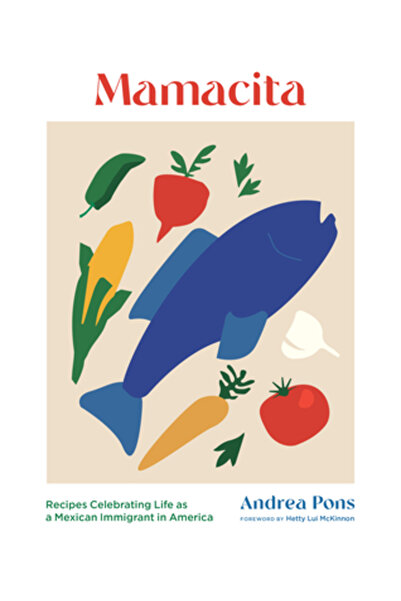 Princeton Architectural Pr Mamacita: Rețete care celebrează viața unui imigra...