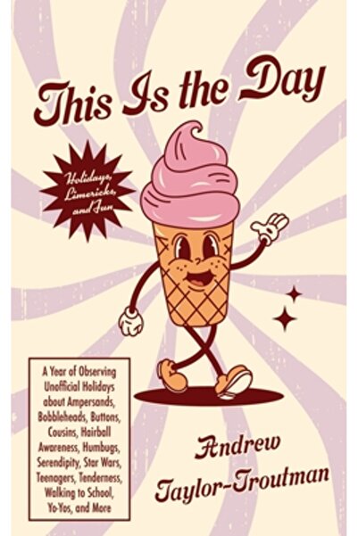 Resource Pubn Aceasta este ziua: Un an de sărbători neoficiale despre semne A...