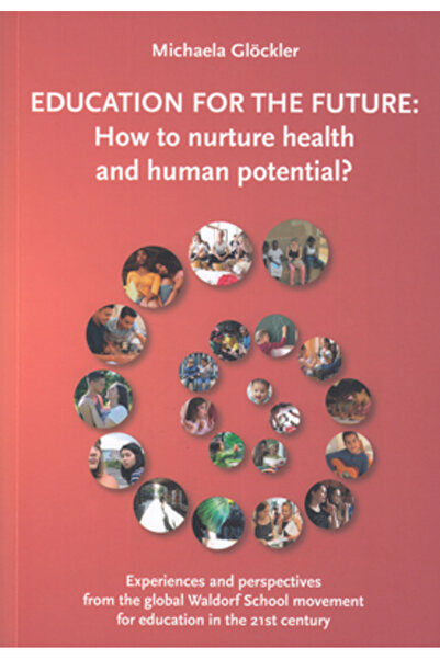 Wynstones Pr Educație pentru viitor: Cum să cultivăm sănătatea și potențialul...