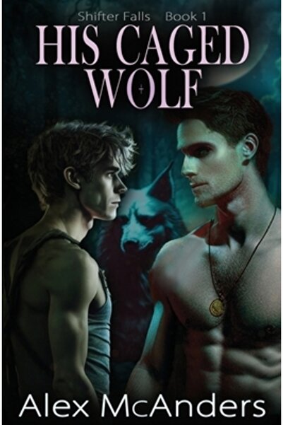 INDEPENDENT CAT His Caged Wolf: MM Wolf Shifter Romance