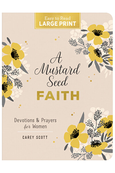 Barbour Publ Inc O credință ca un bob de muștar (tipărit cu caractere mari): ...