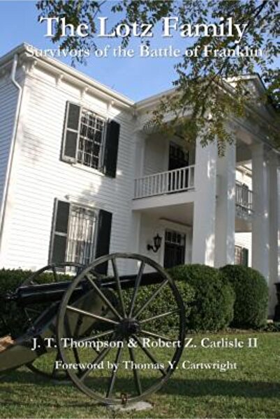 Mcgraw Hill Book Co Familia Lotz: Supraviețuitori ai Bătăliei de la Franklin:...