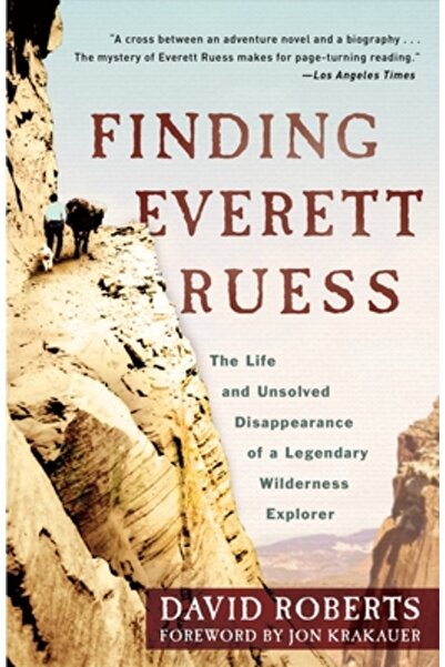 Broadway Books În căutarea lui Everett Ruess: Viața și dispariția nerezolvată...