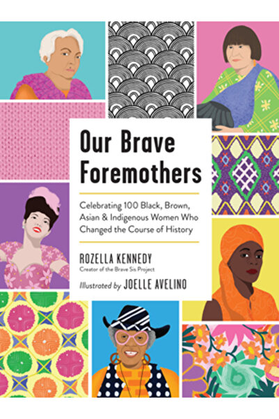 Workman Pr Strămoșele noastre curajoase: Celebrând 100 de femei de culoare, b...