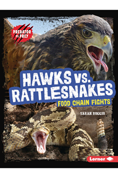 Lerner Pubn Șoimi vs. Șerpi cu clopoței: Lupte în lanțul trofic