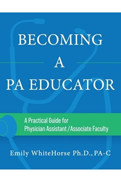 Bookbaby Devenirea unui educator PA: Un ghid practic pentru asistent medical/...