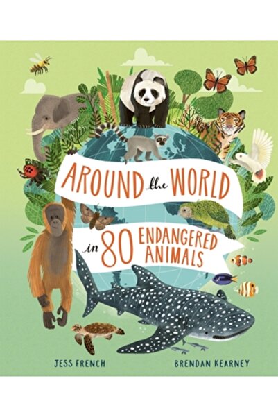 Welbeck Childrens Books În jurul lumii în 80 de animale pe cale de dispariție