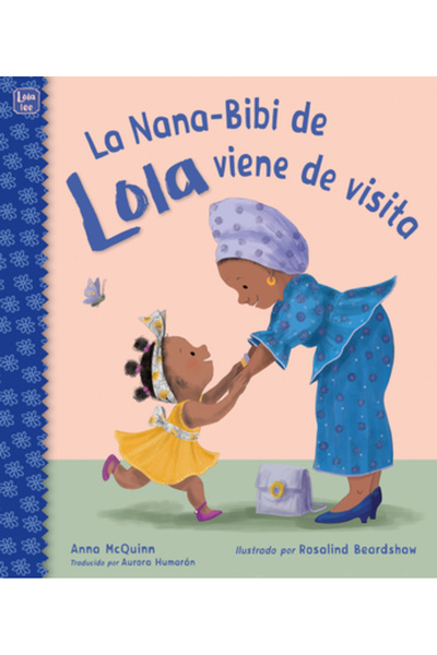 Charlesbridge Pub La Nana-Bibi de Lola Viene de Visita