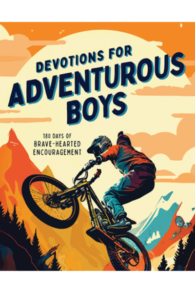 Barbour Publ Inc Devoțiuni pentru băieți aventuroși: 180 de zile de încurajar...