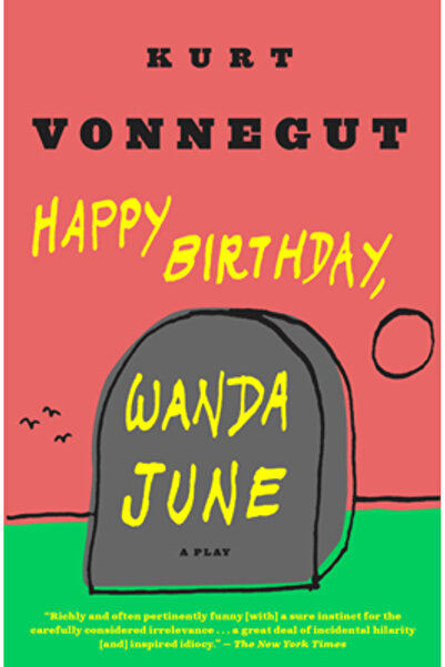 Delta Happy Birthday, Wanda June: A Play
