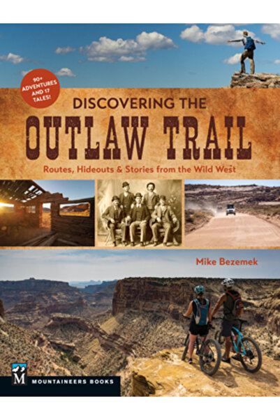 Mountaineers Books Descoperind Traseul Haiducilor: Trasee, Ascunzători și Povești din Vestul Sălbatic