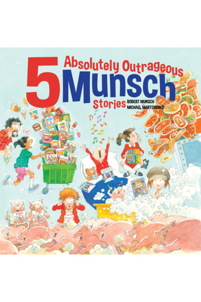 Annick Pr 5 povești absolut scandaloase despre Munsch