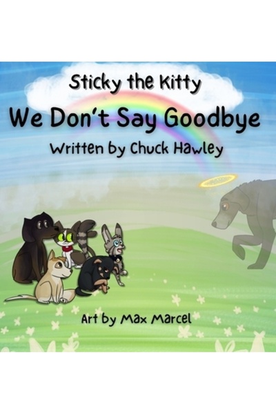 INDEPENDENT CAT Sticky the Kitty - We Don't Say Goodbye
