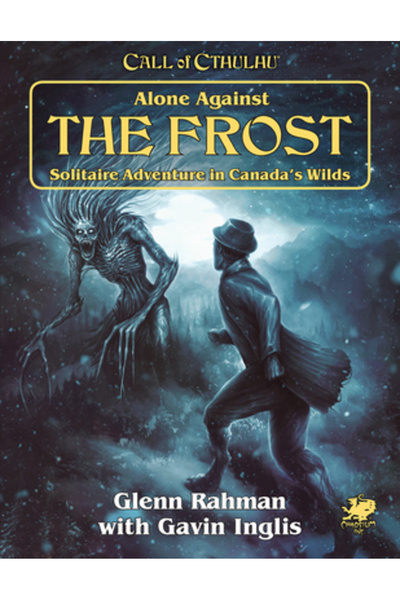 Chaosium Inc Singur împotriva înghețului: Aventură Solitaire în sălbăticia Ca...