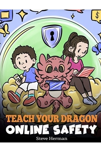 Dg Books Pub Teach Your Dragon Online Safety: A Story About Navigating the In...
