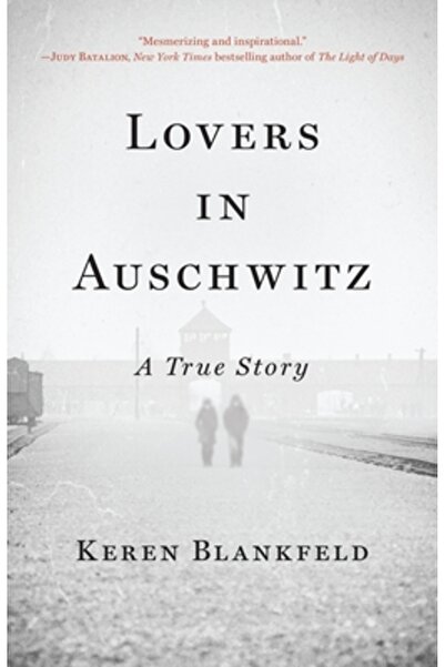 Little Brown & Co Îndrăgostiții din Auschwitz: o poveste adevărată