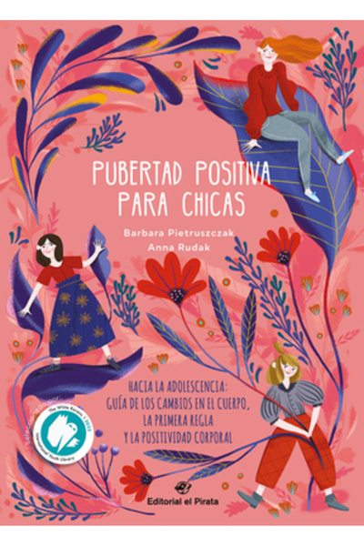 Editorial El Pirata Pubertad Positiva Para Chicas: Hacia La Adolescencia: Gu