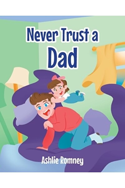 Christian Faith Pub Inc Nu ai niciodată încredere într-un tată