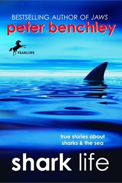 Yearling Books Shark Life: True Stories about Sharks & the Sea