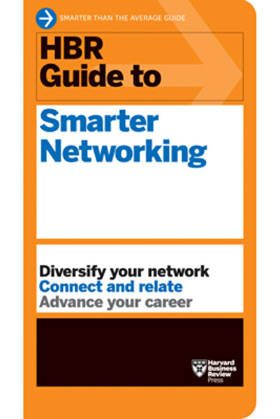 Harvard Business Review Pr Ghidul HBR pentru rețele mai inteligente (Seria de...