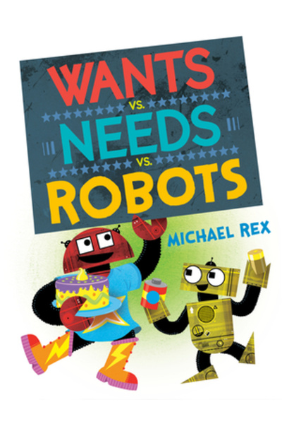 Nancy Paulsen Books Dorințe vs. Nevoi vs. Roboți