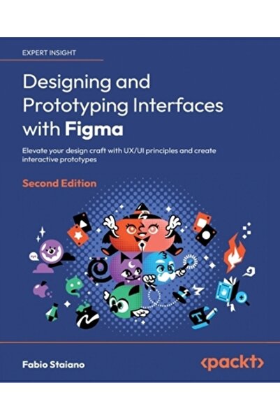 Packt Pub Proiectarea și prototiparea interfețelor cu Figma - Ediția a doua: ...