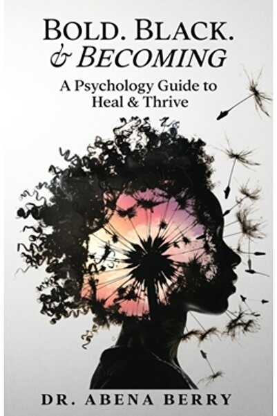 INDEPENDENT CAT Bold. Black. &amp; Becoming: A Psychology Guide to Heal &amp;...