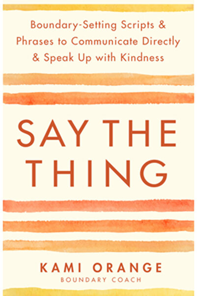 Hay House Spune Lucrul: Scenarii și Expresii care Stabilesc Limite pentru a C...