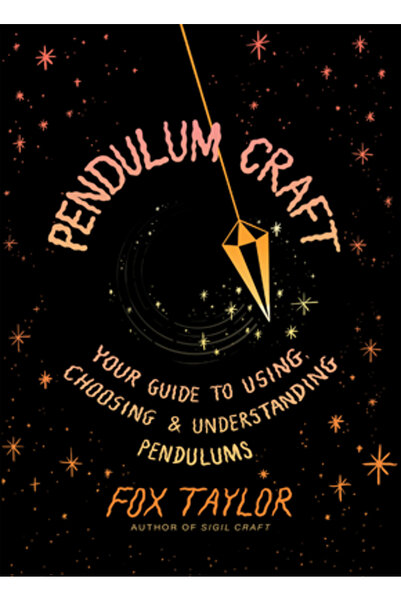 Sterling Ethos Meșteșugul pendulului: Ghidul tău pentru utilizarea, alegerea ...