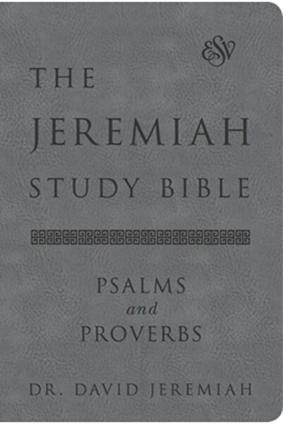 Worthy Pub Biblia de studiu Ieremia, ESV, Psalmi și Proverbe (Gri): Ce spune....