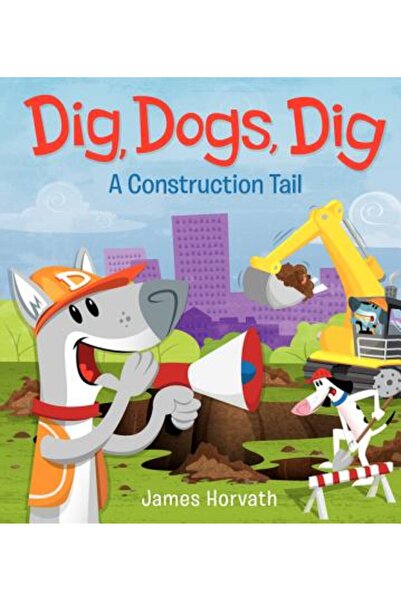 Harper Collins Săpați, câini, săpați: O coadă de construcții