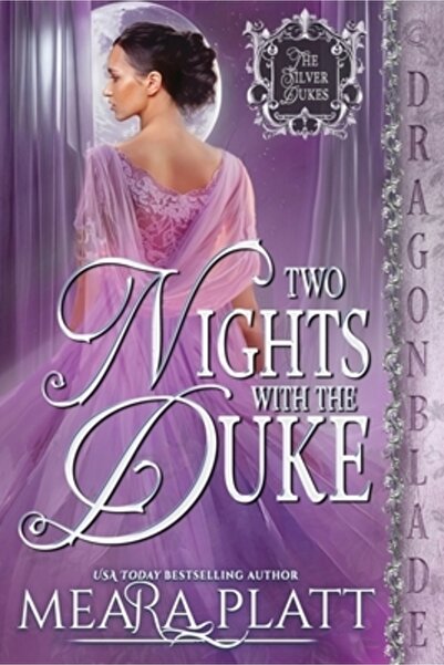 Dragonblade Pub Inc Two Nights with the Duke: A Regency Historical Romance
