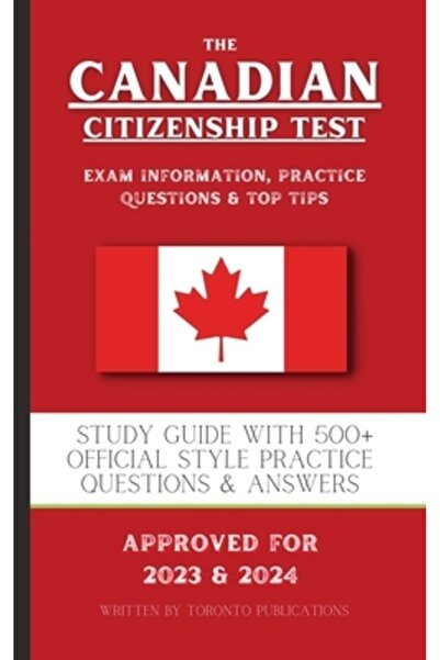 INDEPENDENT CAT Testul de cetățenie canadiană: Ghid de studiu cu peste 500 de întrebări și răspunsuri de stil oficial