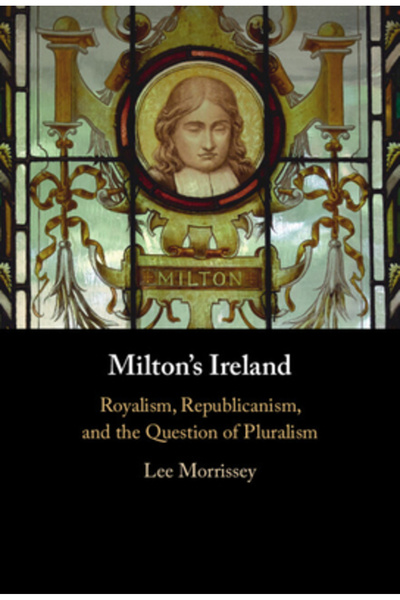 Cambridge Irlanda lui Milton: regalism, republicanism și chestiunea pluralism...